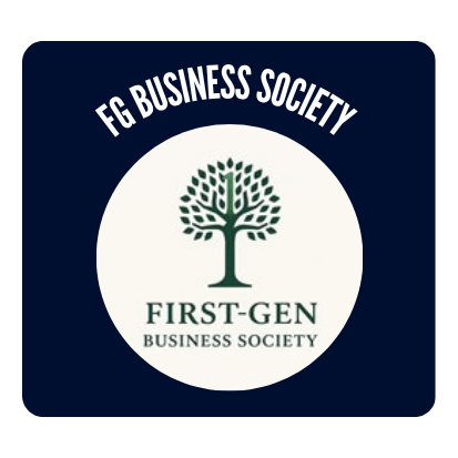 First Gen Business Society button for more information